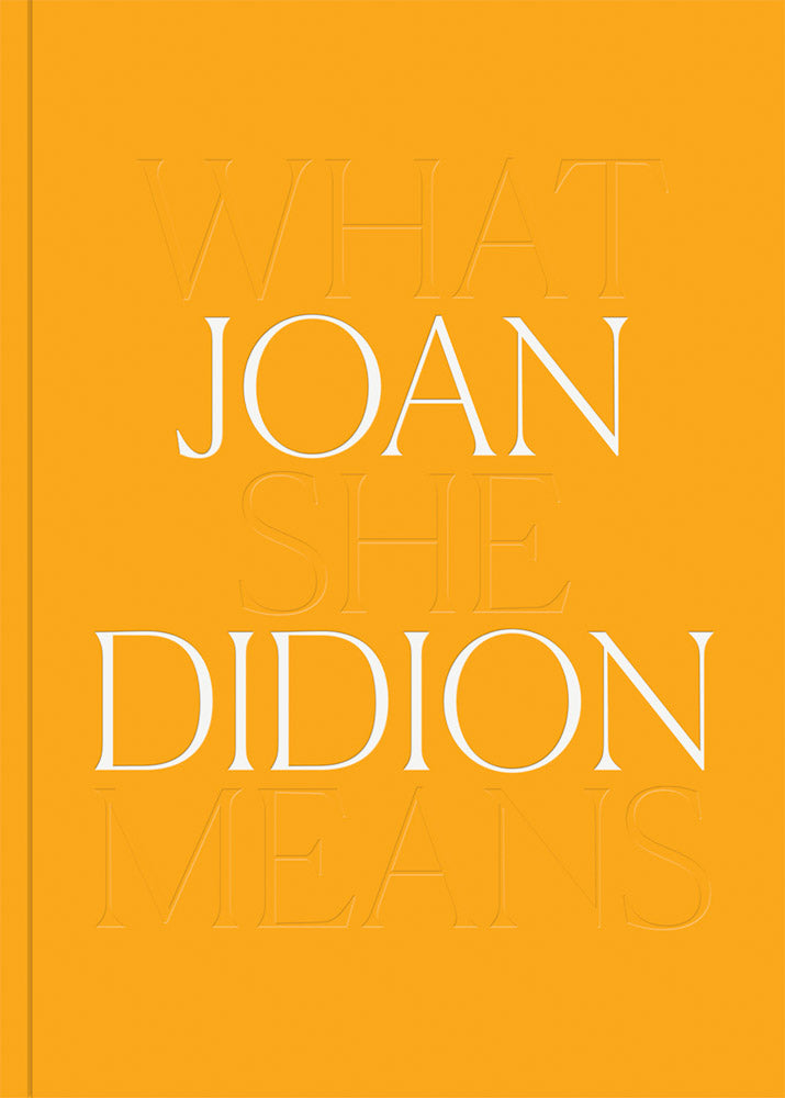 Joan Didion What She Means Book Cover